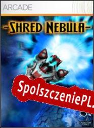 Shred Nebula (2008/ENG/Polski/Pirate)