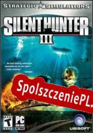 Silent Hunter III (2005/ENG/Polski/RePack from H2O)