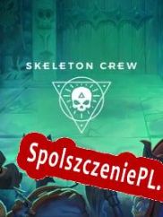 Skeleton Crew (2022/ENG/Polski/RePack from BACKLASH)