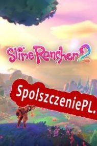 Slime Rancher 2 (2022/ENG/Polski/RePack from BLiZZARD)