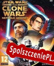 Star Wars: The Clone Wars Republic Heroes (2009/ENG/Polski/RePack from AGGRESSiON)