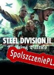 Steel Division 2: Burning Baltics (2021) | RePack from RED