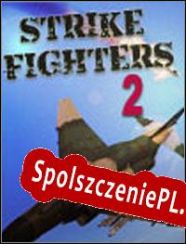 Strike Fighters 2 (2008/ENG/Polski/RePack from l0wb1t)