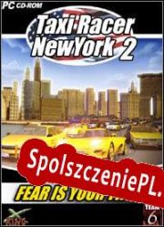 Taxi Racer New York 2 (2003/ENG/Polski/RePack from tEaM wOrLd cRaCk kZ)