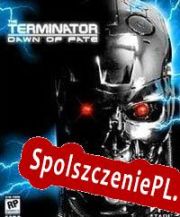 Terminator: Dawn of Fate (2002/ENG/Polski/License)