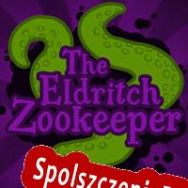 The Eldritch Zookeeper (2022/ENG/Polski/RePack from ViRiLiTY)