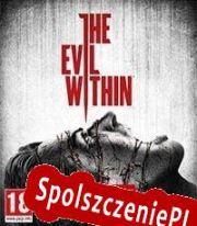 The Evil Within (2014/ENG/Polski/Pirate)