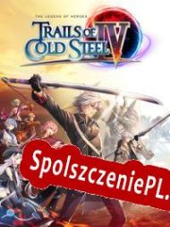 The Legend of Heroes: Trails of Cold Steel IV (2020/ENG/Polski/Pirate)