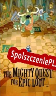 The Mighty Quest for Epic Loot (2019/ENG/Polski/License)