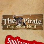 The Pirate: Caribbean Hunt (2016/ENG/Polski/Pirate)