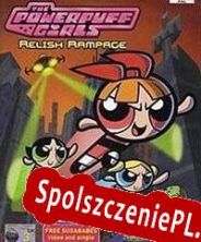 The Powerpuff Girls: Relish Rampage (2022) | RePack from TRSi