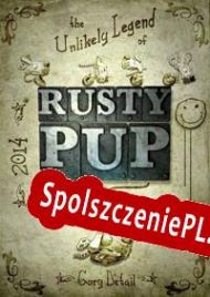 The Unlikely Legend of Rusty Pup (2022) | RePack from DiGERATi