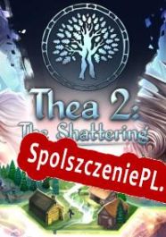 Thea 2: The Shattering (2019/ENG/Polski/RePack from iRC)