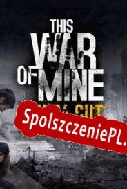 This War of Mine (2014) | RePack from ROGUE