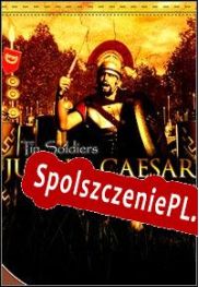 Tin Soldiers: Julius Caesar (2005/ENG/Polski/RePack from AkEd)