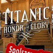 Titanic: Honor and Glory (2022/ENG/Polski/RePack from CODEX)