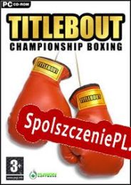 TitleBout Championship Boxing (2005/ENG/Polski/RePack from NOP)