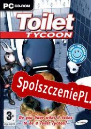 Toilet Tycoon (2006/ENG/Polski/RePack from UnderPL)