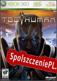 Too Human (2008/ENG/Polski/License)