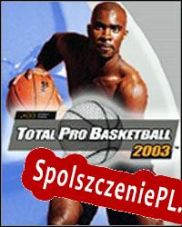 Total Pro Basketball 2003 (2004) | RePack from LUCiD