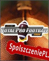 Total Pro Football 2004 (2004/ENG/Polski/RePack from AH-Team)