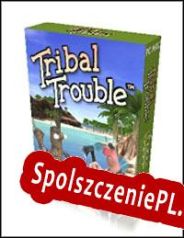 Tribal Trouble (2005/ENG/Polski/Pirate)