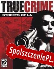 True Crime: Streets Of L.A. (2003/ENG/Polski/RePack from HERiTAGE)