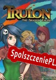 Trulon: The Shadow Engine (2015/ENG/Polski/Pirate)