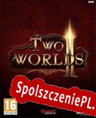 Two Worlds II (2010/ENG/Polski/Pirate)