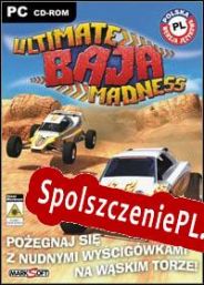 Ultimate Baja Madness (2005/ENG/Polski/RePack from iNFLUENCE)