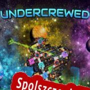 Undercrewed (2022/ENG/Polski/RePack from DEFJAM)