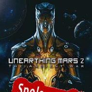 Unearthing Mars 2: The Ancient War (2018/ENG/Polski/Pirate)