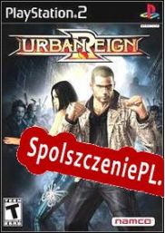 Urban Reign (2005/ENG/Polski/RePack from AoRE)