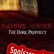 Vampire Hunter: The Dark Prophecy (2022/ENG/Polski/RePack from T3)