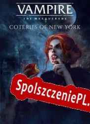 Vampire: The Masquerade Coteries of New York (2019/ENG/Polski/Pirate)