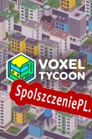 Voxel Tycoon (2022/ENG/Polski/RePack from SHWZ)