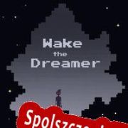 Wake The Dreamer (2022/ENG/Polski/RePack from RESURRECTiON)