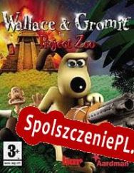 Wallace & Gromit in Project Zoo (2003/ENG/Polski/RePack from FOFF)