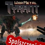 War Metal: Tyrant (2010/ENG/Polski/RePack from KaSS)