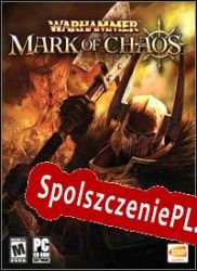 Warhammer: Mark of Chaos (2006/ENG/Polski/Pirate)