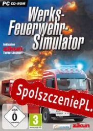 Werks-Feuerwehr-Simulator (2012/ENG/Polski/License)