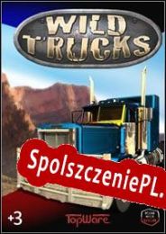 Wild Trucks (2009/ENG/Polski/RePack from AGAiN)