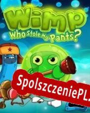 Wimp: Who Stole My Pants? (2012/ENG/Polski/RePack from UPLiNK)