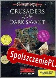 Wizardry 7: Crusaders of the Dark Savant (1992/ENG/Polski/Pirate)