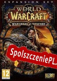 World of Warcraft: Warlords of Draenor (2014/ENG/Polski/RePack from PARADOX)