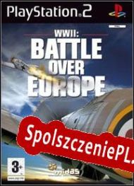 World War II: Battle over Europe (2007/ENG/Polski/Pirate)