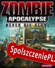 Zombie Apocalypse: Never Die Alone (2011/ENG/Polski/RePack from THETA)