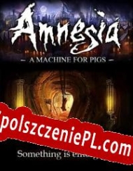 generator kluczy Amnesia: A Machine for Pigs