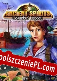 Ancient Spirits: Columbus’ Legacy generator klucza licencyjnego