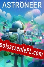 Astroneer klucz aktywacyjny